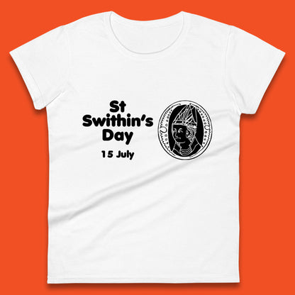 St. Swithin's Day 15 July Saint Swithun's Day Weather Folklore Womens Tee Top