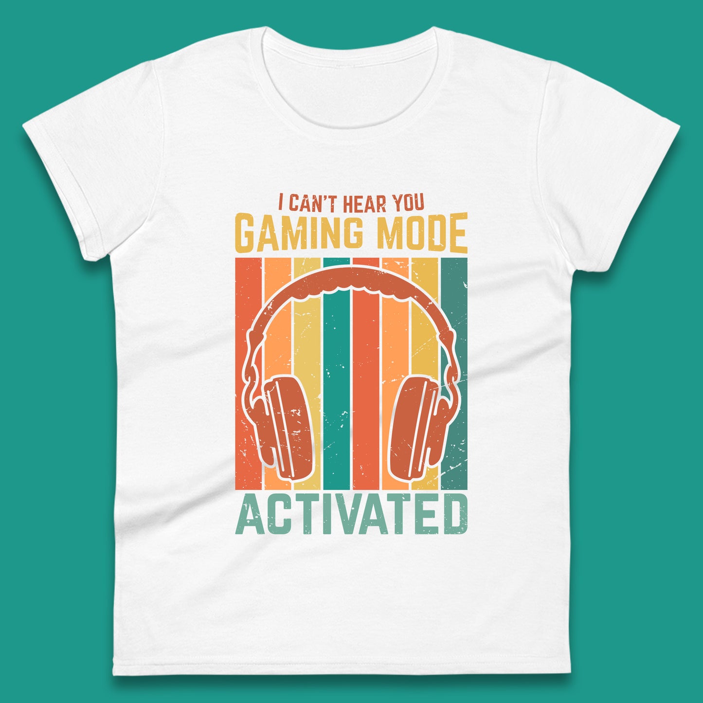 I Can't Hear You Gaming Mode Activated Funny Gaming Video Game Gamer Game Headset Womens Tee Top