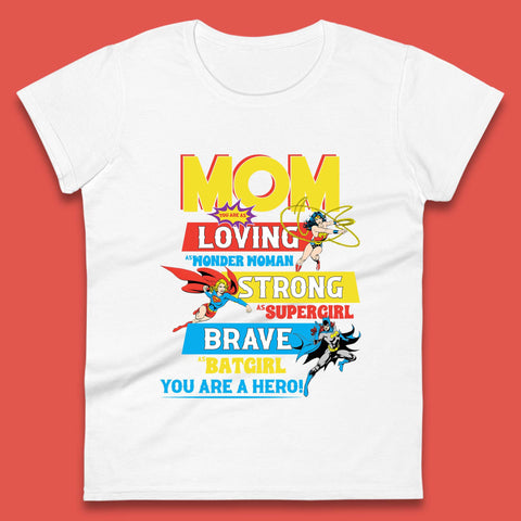 Mom You are Hero Womens T-Shirt
