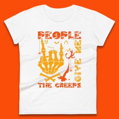 People Give Me The Creep Skeleton Hand Halloween Spooky Creepy Season Womens Tee Top