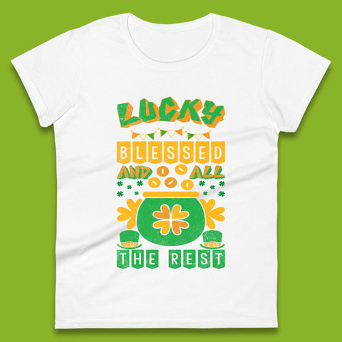 Lucky Blessed and All the Rest Womens T-Shirt