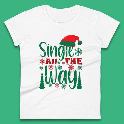single all the way christmas womens t shirt