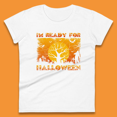 I'm Ready For Halloween Horror Scary Halloween Zombie Graveyards With Dead Tree Womens Tee Top
