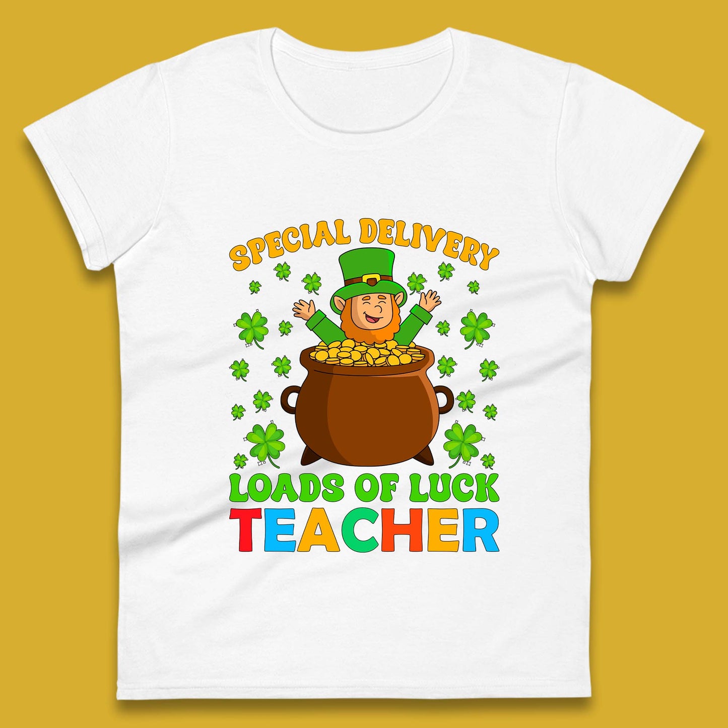 Special Delivery Loads Of Luck Teacher Womens T-Shirt