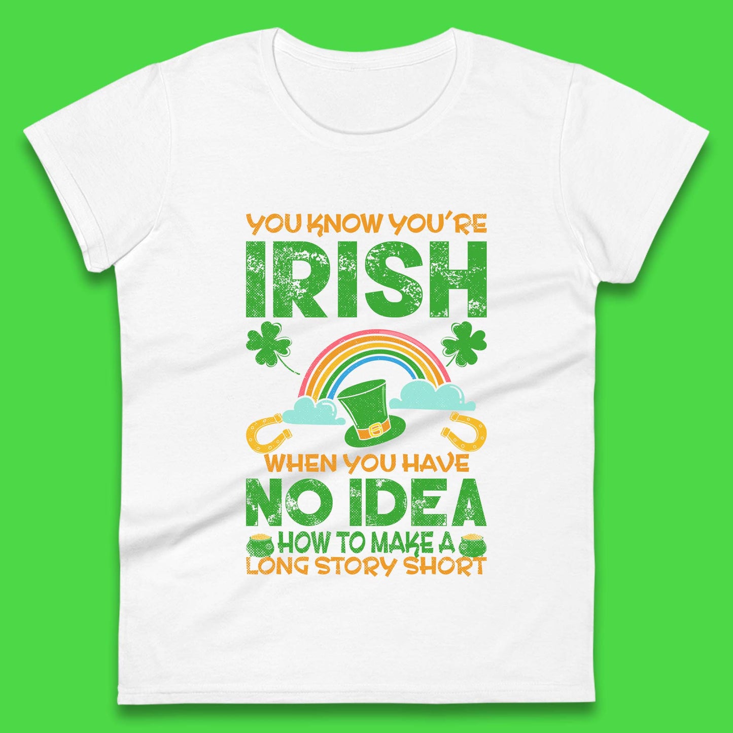 You Know You're Irish Womens T-Shirt