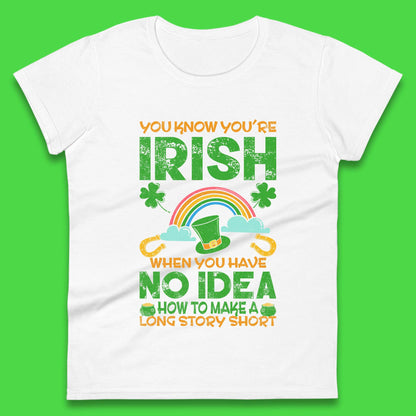 You Know You're Irish Womens T-Shirt