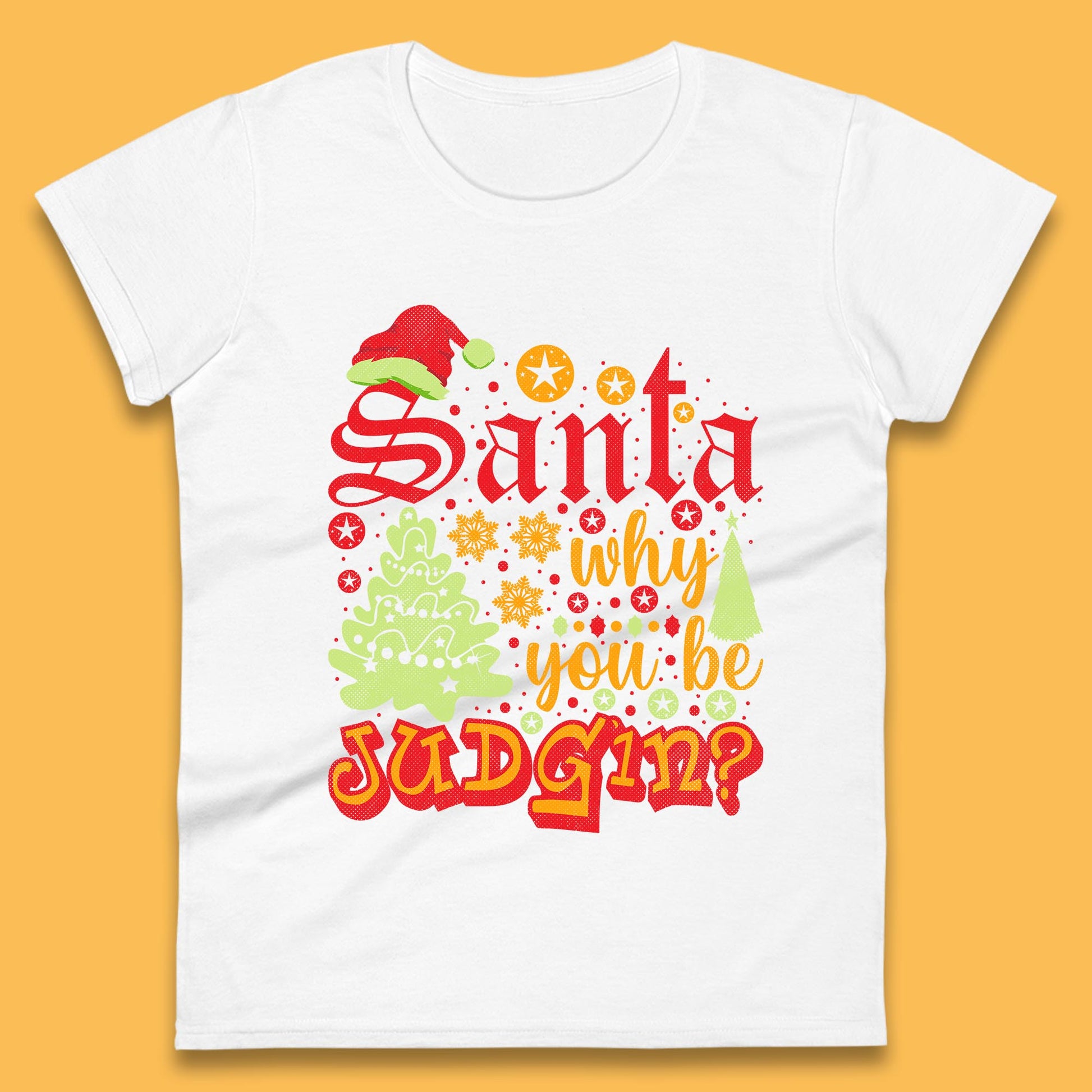 christmas santa why you be judgin funny quotes t shirt