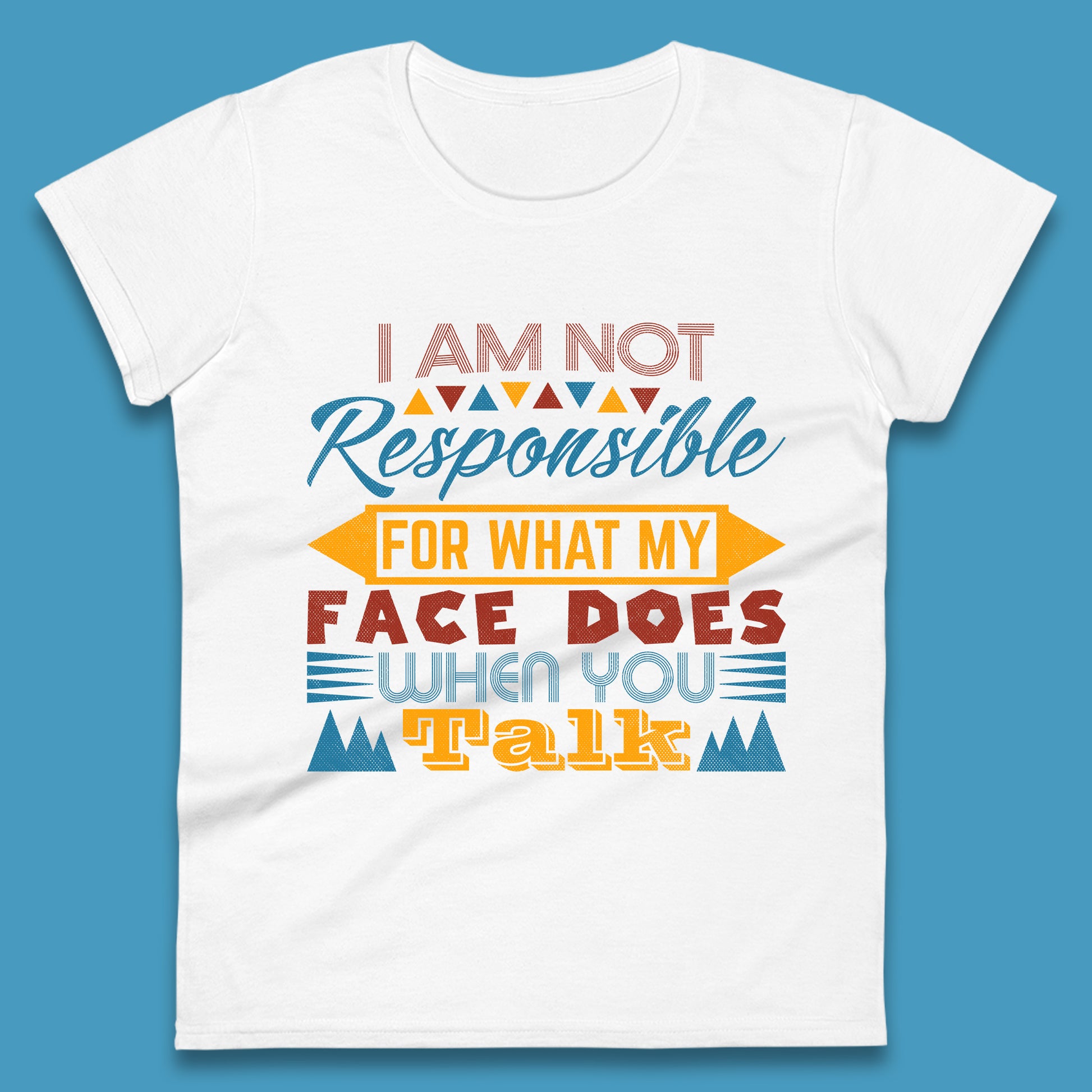 Funny Sarcastic Hilarious Quotes Women's T-Shirt