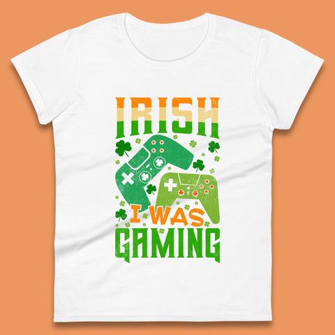Irish I Was Gaming Womens T-Shirt
