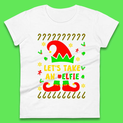 Let's Take An Elfie Christmas Ladies T-Shirt