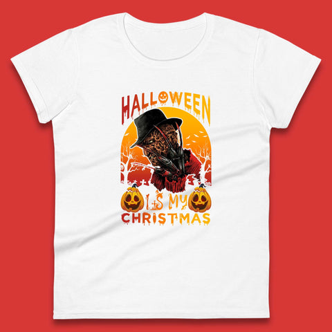 Halloween Is My Christmas Freddy Krueger Horror Movie Character Serial Killer Womens Tee Top