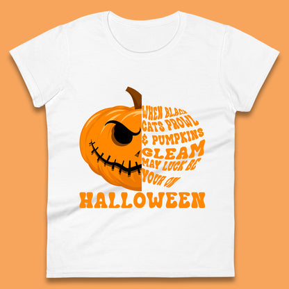 When Black Cats Prowl & Pumpkins Gleam May Luck Be Your On Halloween Black Cats Prowl Halloween Spooky Ghost Womens Tee Top