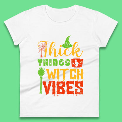 Thick Things Witch Vibes Halloween Magic Spooky Witches Witchcraft Womens Tee Top