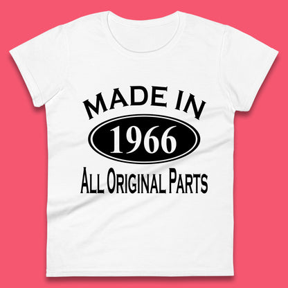 Made In 1966 All Original Parts Vintage Retro 57th Birthday Funny 57 Years Old Birthday Gift Womens Tee Top