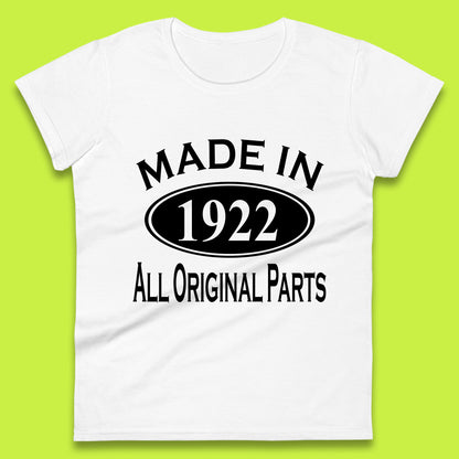 Made In 1922 All Original Parts Vintage Retro 101st Birthday Funny 101 Years Old Birthday Gift Womens Tee Top