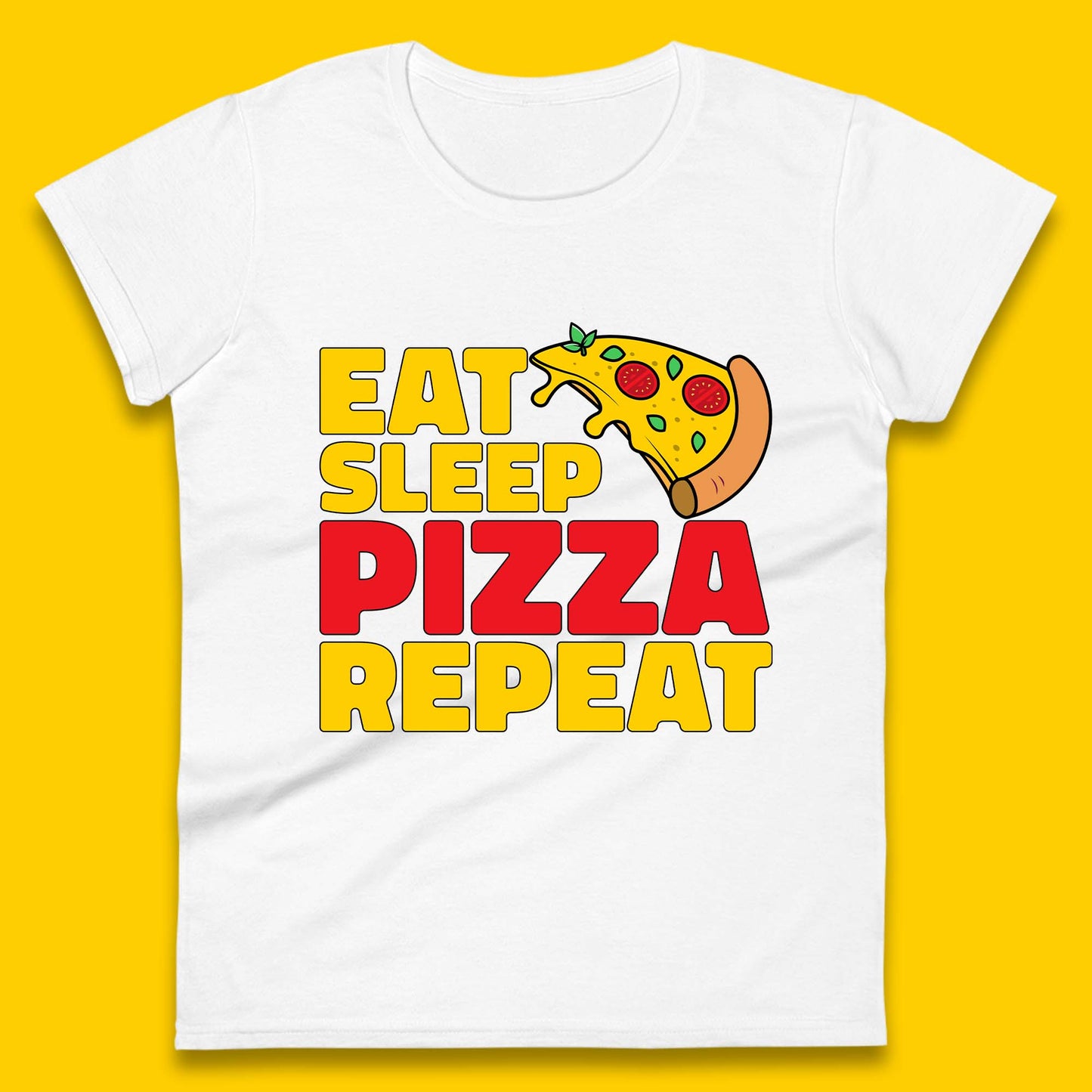 Eat Sleep Pizza Repeat Womens T-Shirt