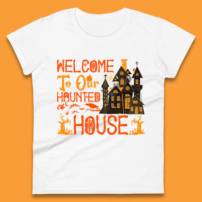 Welcome To Our Haunted House Halloween Horror Scary Spooky House Womens Tee Top
