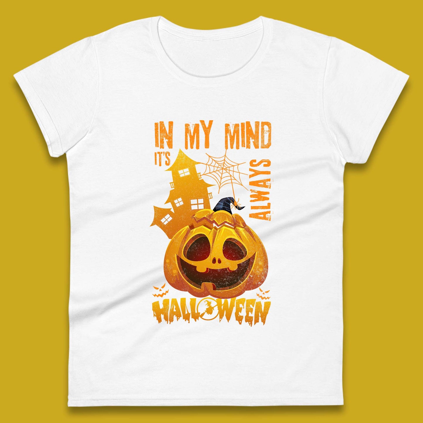 In My Mind It's Always Halloween Haunted House Horror Scary Monster Pumpkin Womens Tee Top