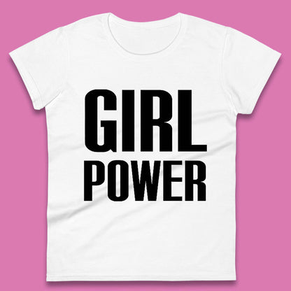 Girl Power Ladies T Shirts UK