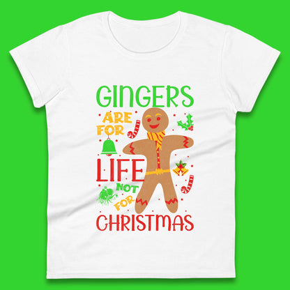 christmas gingerbread gingers are for life not for christmas t shirt