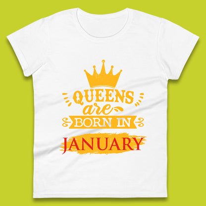 Queens Are Born In January Womens T-Shirt