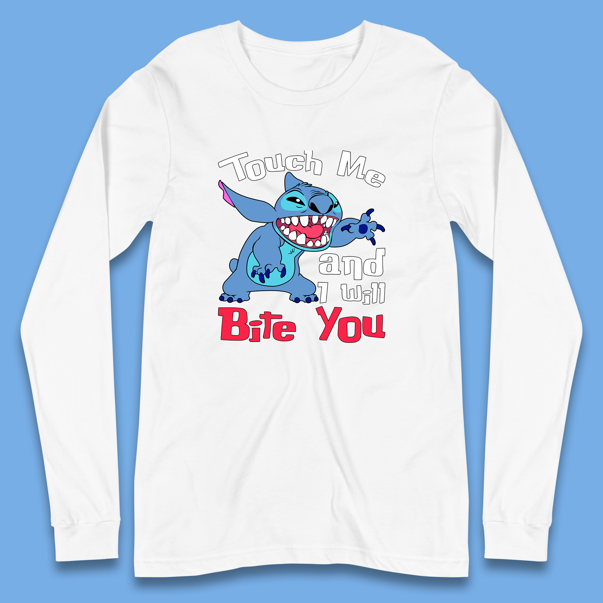Disney Angry Stitch Cartoon Touch Me And I Will Bite You Lilo & Stitch Long Sleeve T Shirt