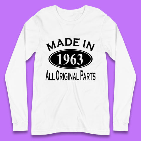 Made In 1963 All Original Parts Vintage Retro 60th Birthday Funny 60 Years Old Birthday Gift Long Sleeve T Shirt