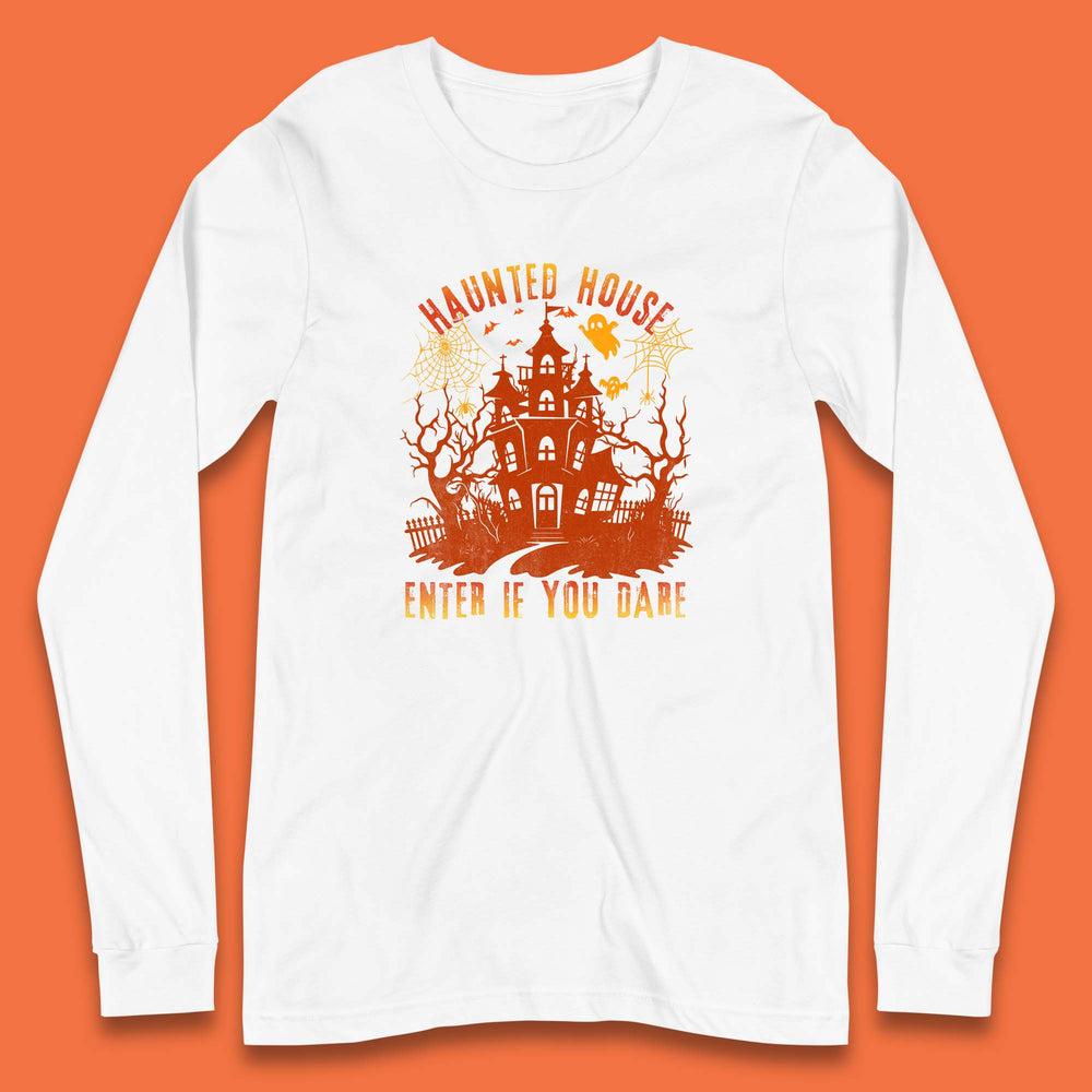 Haunted House Enter If You Dare Scary Halloween Nightmare House Spooky Season Halloween Party Long Sleeve T Shirt