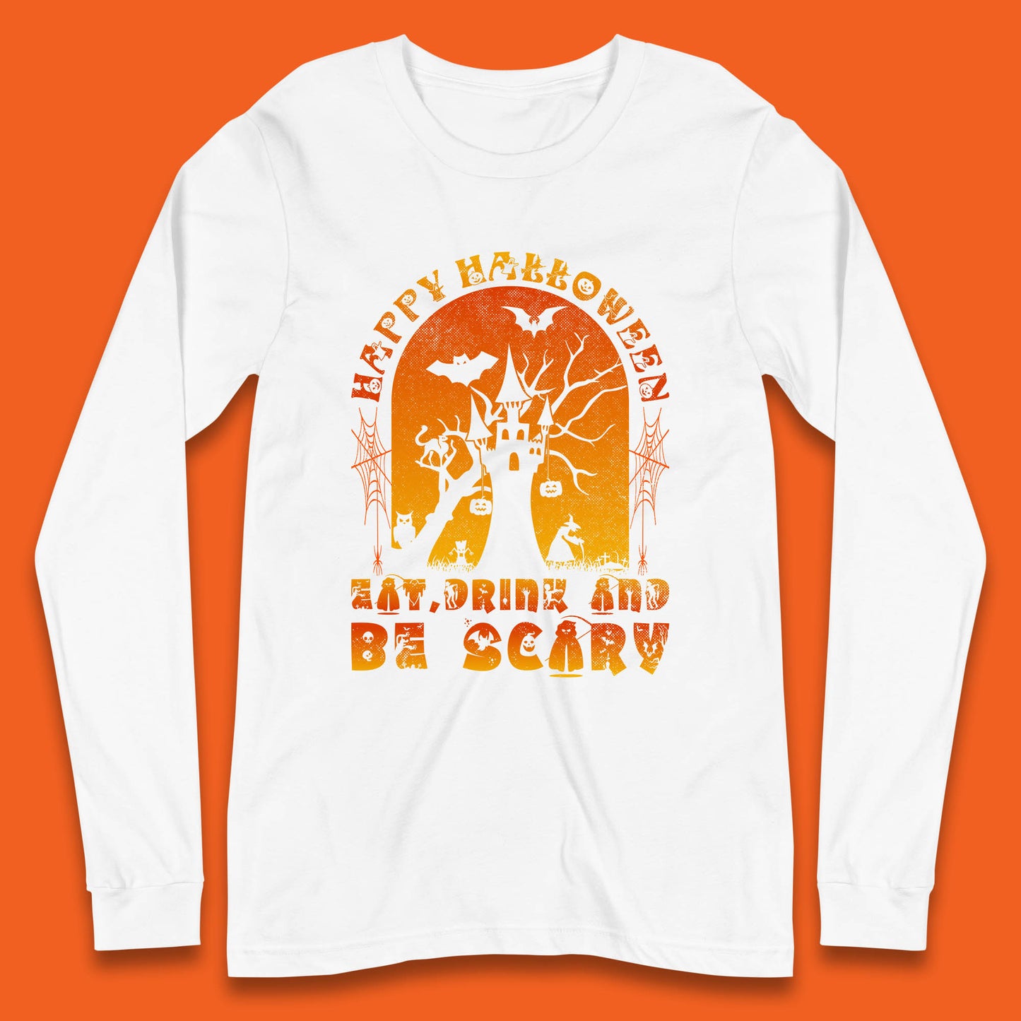 Happy Halloween Eat Drink And Be Scary Spooky Horror Hunted House Festive Gift Long Sleeve T Shirt