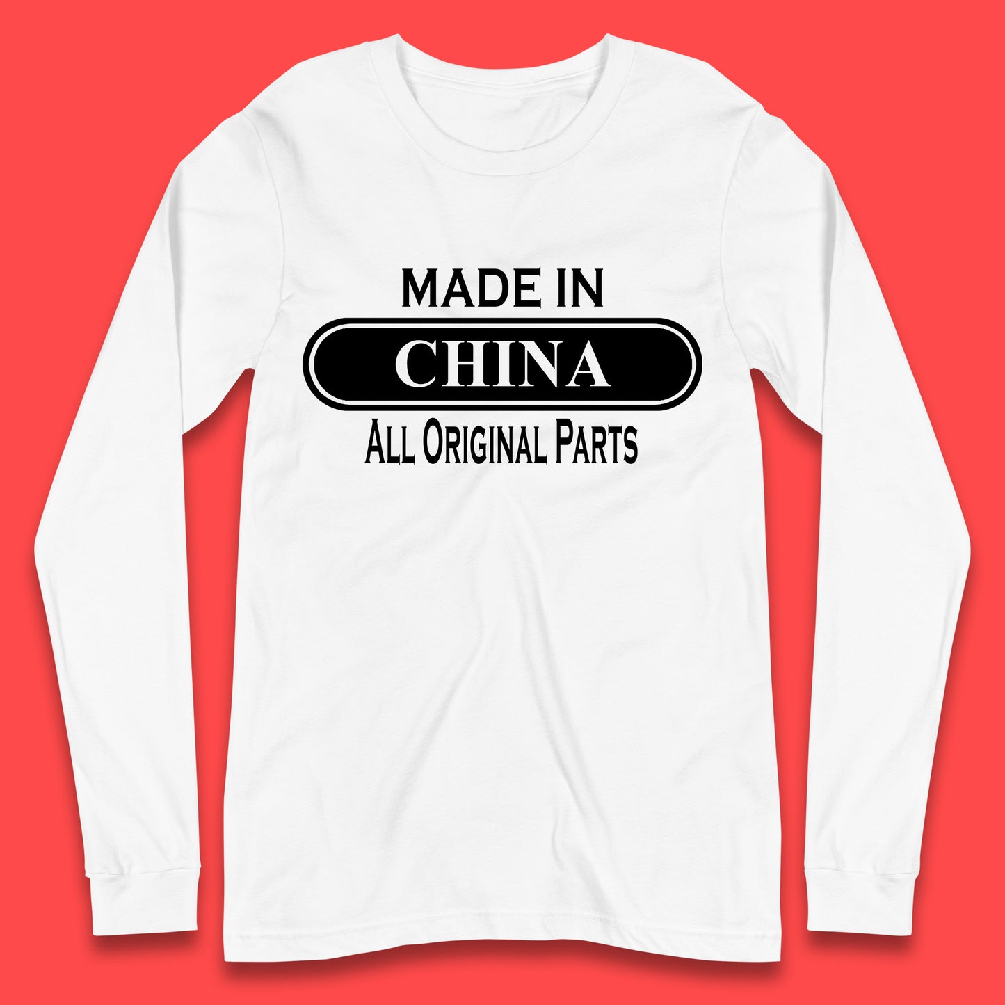 Made In China All Original Parts Vintage Retro Birthday Chinatown City of Westminster, London Gift Long Sleeve T Shirt