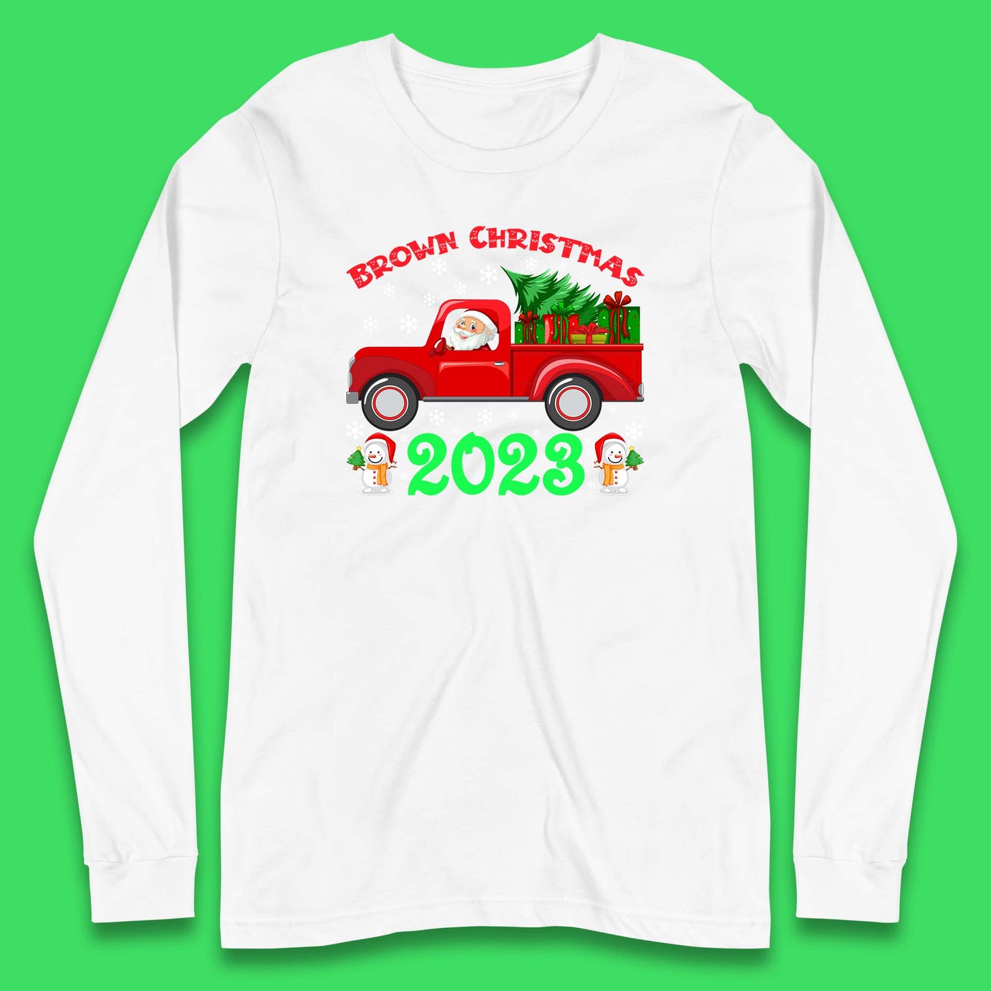 Brown Christmas 2023 Santa Claus Driving Truck With Christmas Tree To Delivery Christmas Gifts Xmas Long Sleeve T Shirt