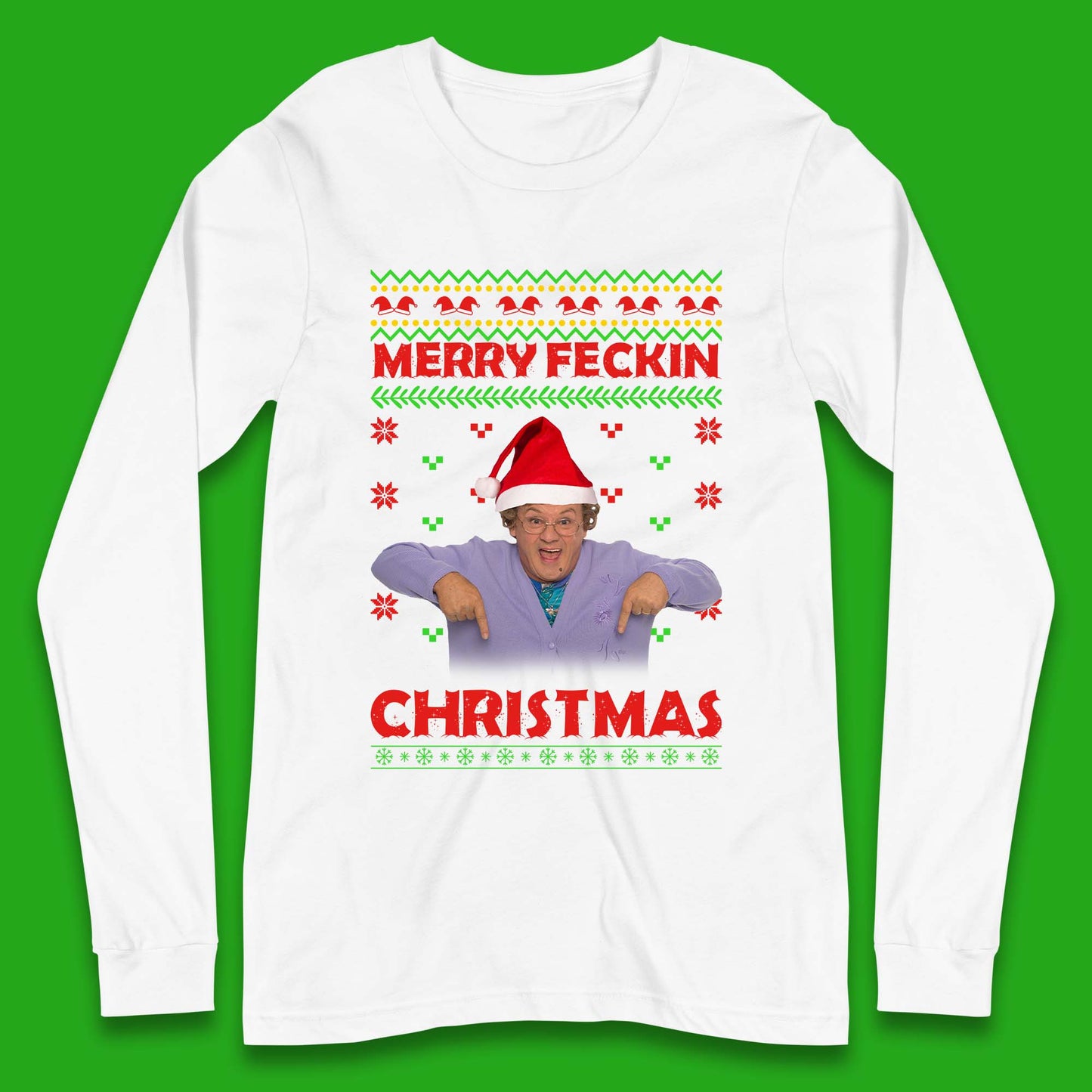 Merry Feckin Christmas Long Sleeve T-Shirt