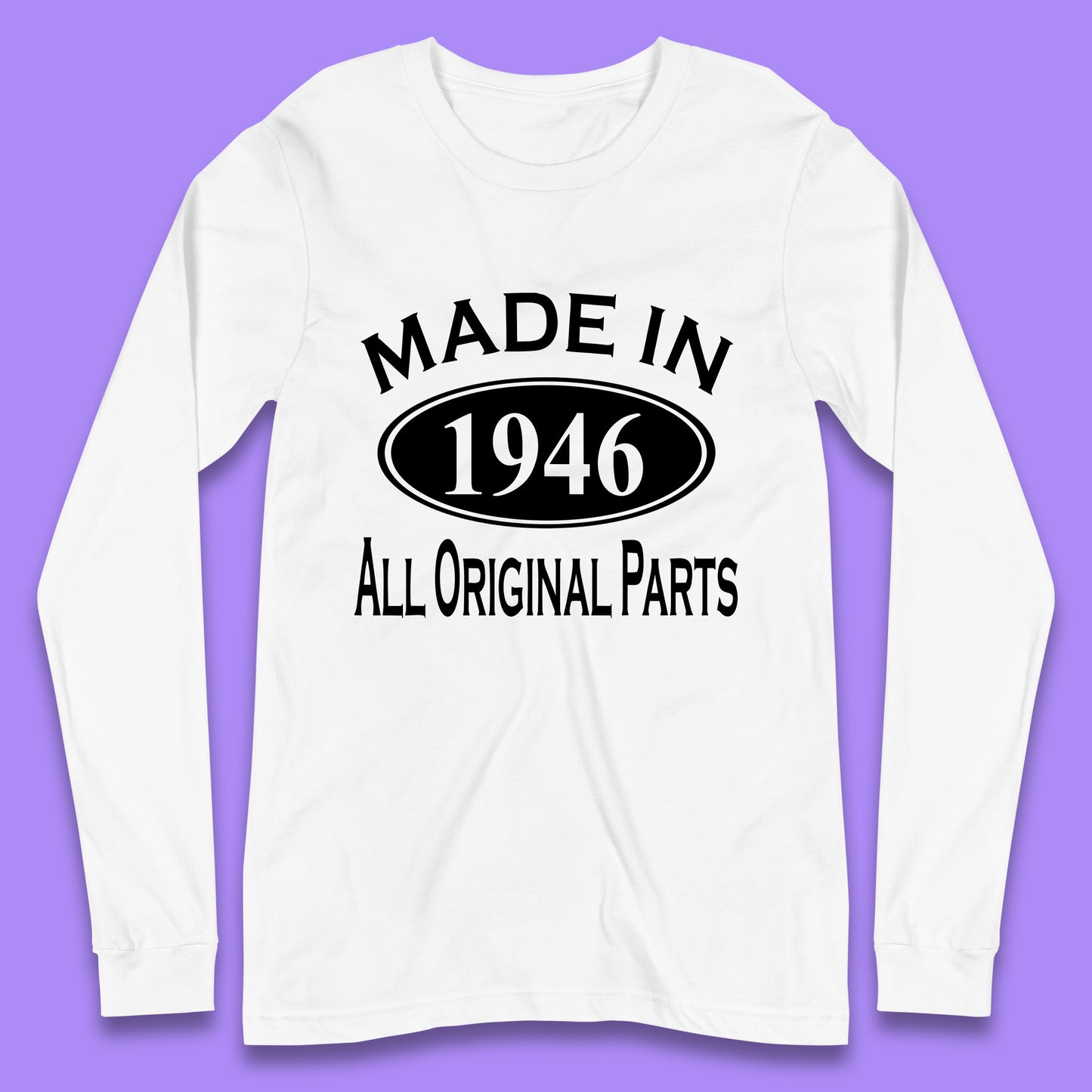 Made In 1946 All Original Parts Vintage Retro 77th Birthday Funny 77 Years Old Birthday Gift Long Sleeve T Shirt