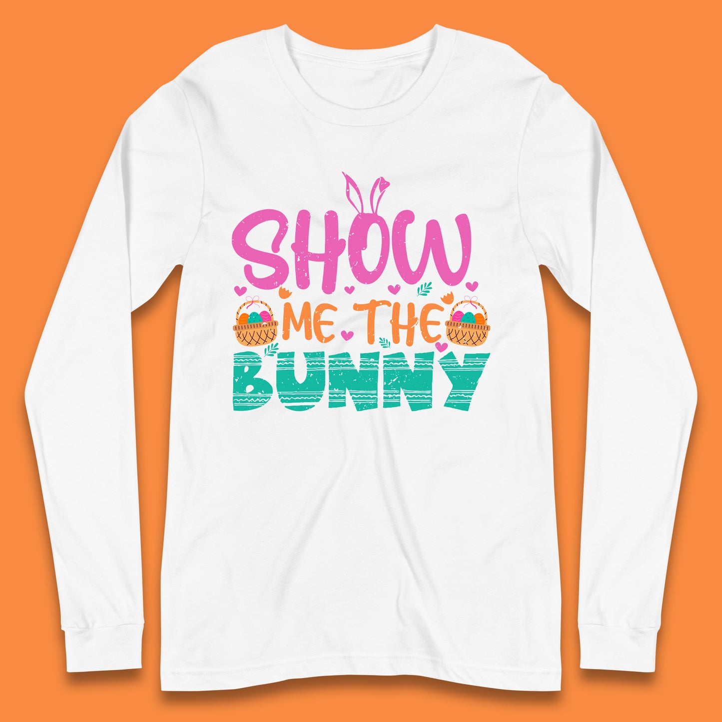 Show Me The Bunny Long Sleeve T-Shirt