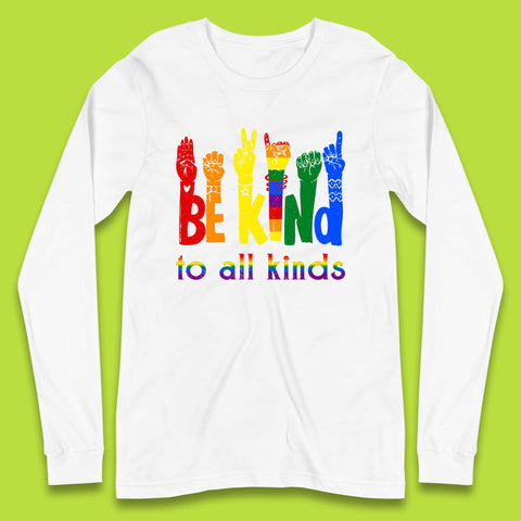 Be Kind To All Kinds Long Sleeve T-Shirt
