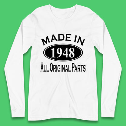 Made In 1948 All Original Parts Vintage Retro 75th Birthday Funny 75 Years Old Birthday Gift Long Sleeve T Shirt