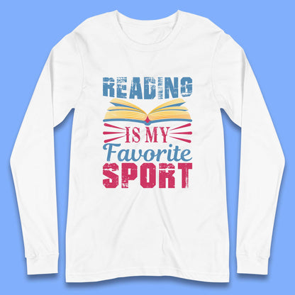 Reading Is My Favorite Sport Long Sleeve T-Shirt