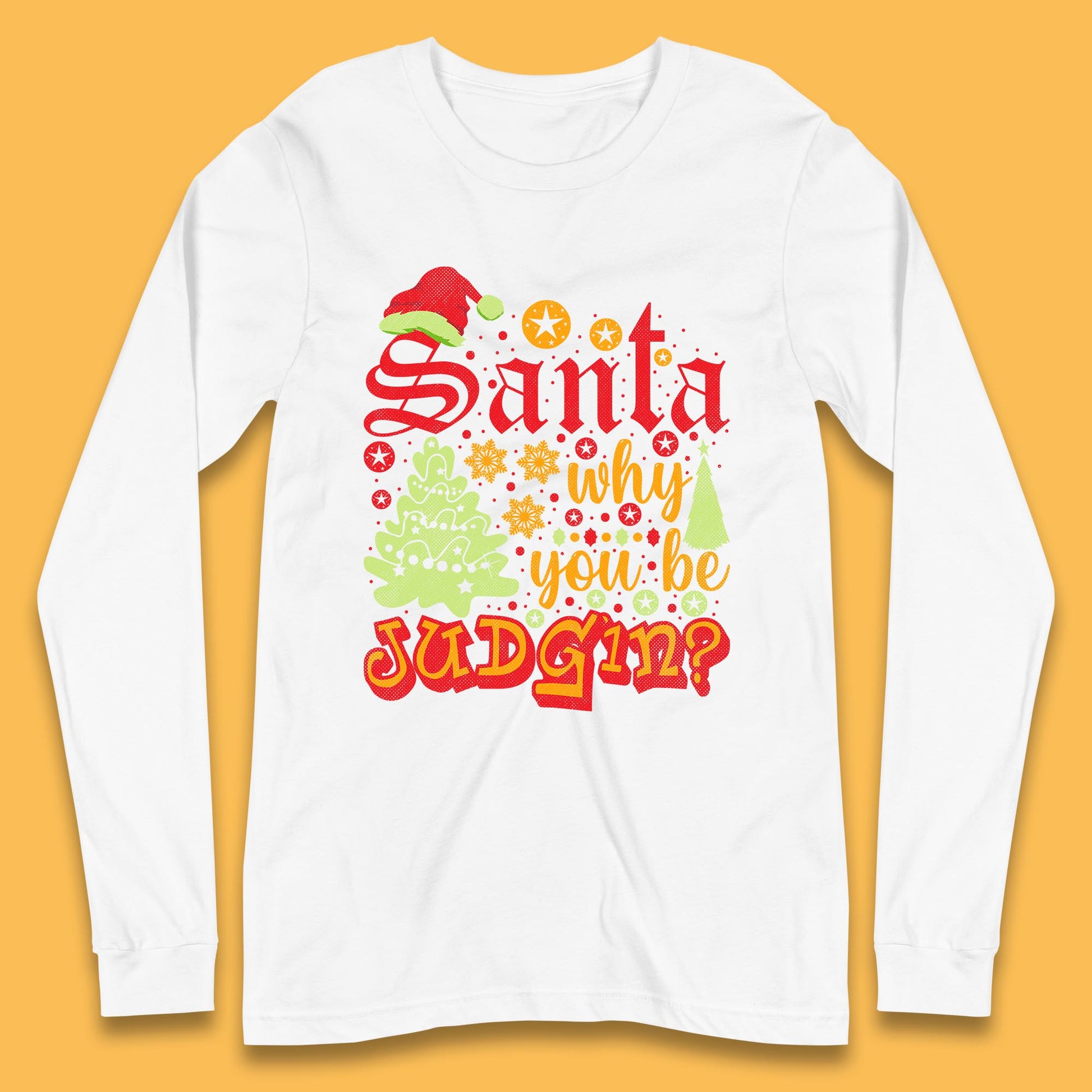 christmas santa why you be judgin funny quotes t shirt