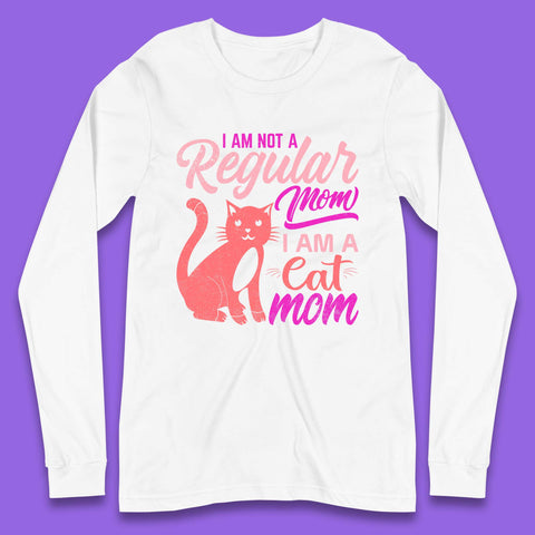 I Am A Cat Mom Long Sleeve T-Shirt