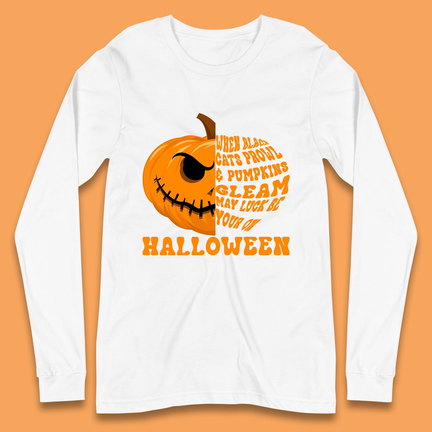 When Black Cats Prowl & Pumpkins Gleam May Luck Be Your On Halloween Black Cats Prowl Halloween Spooky Ghost Long Sleeve T Shirt