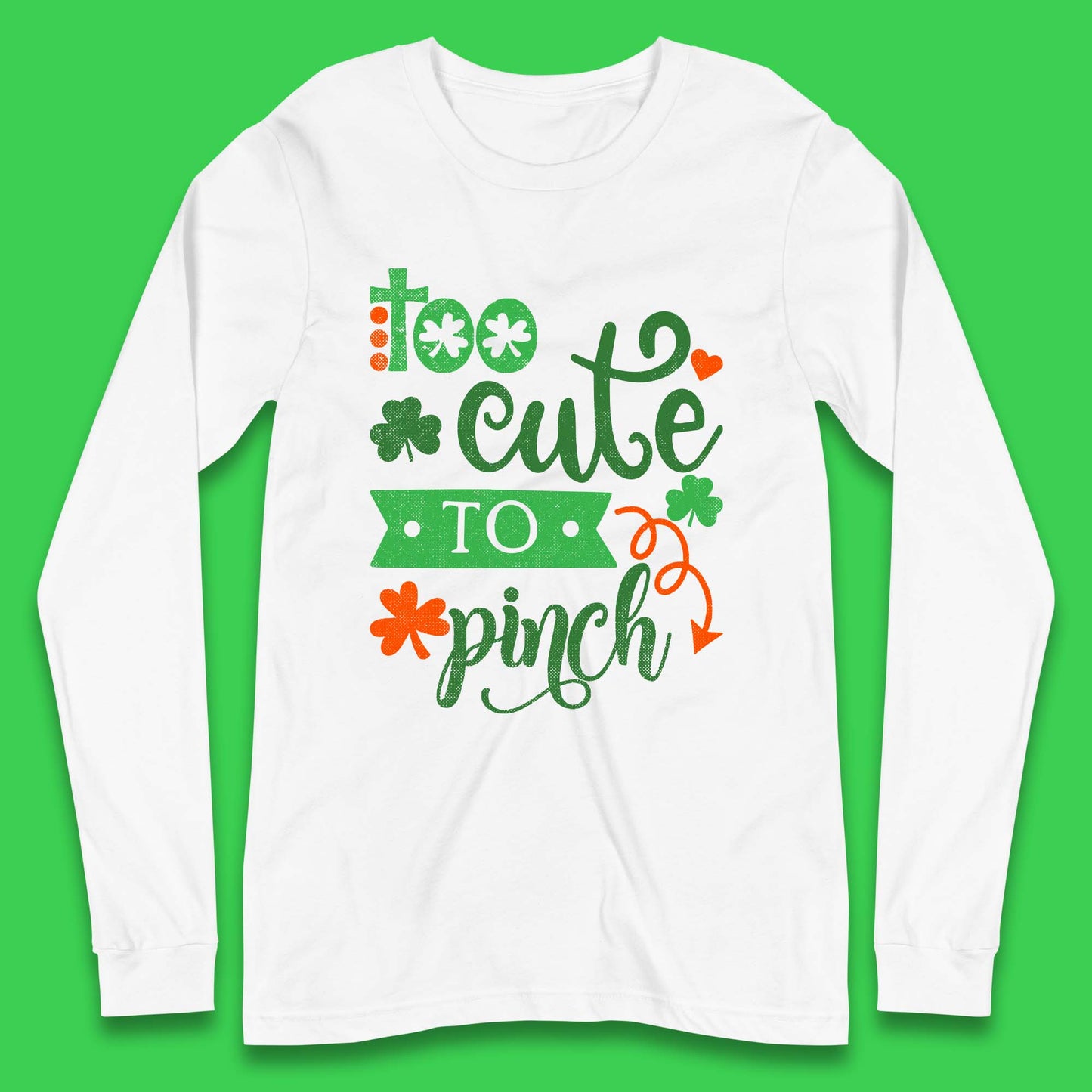 Too Cute To Pinch Long Sleeve T-Shirt