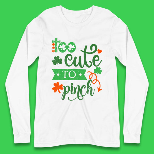 Too Cute To Pinch Long Sleeve T-Shirt