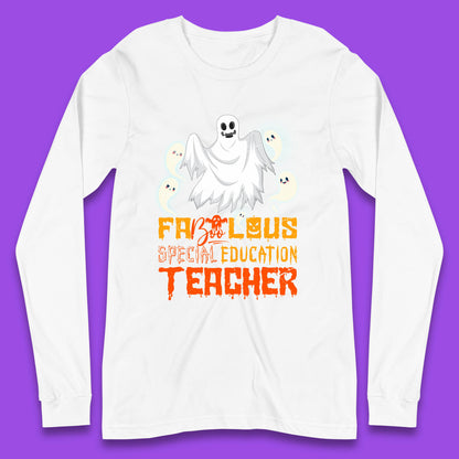 Fabolous Special Education Teacher Halloween Fabulous Spooky Ghost Teacher Long Sleeve T Shirt