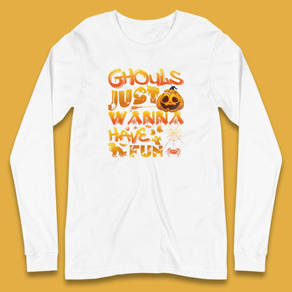 Ghouls Just Wanna Have Fun Halloween Disco Ghost Ghouls Night Out Spooky Season Long Sleeve T Shirt