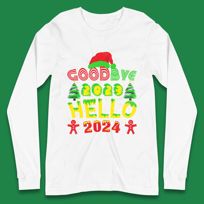 Good Bye 2023 Hello 2024 Merry Christmas Funny Happy New Year Xmas Long Sleeve T Shirt