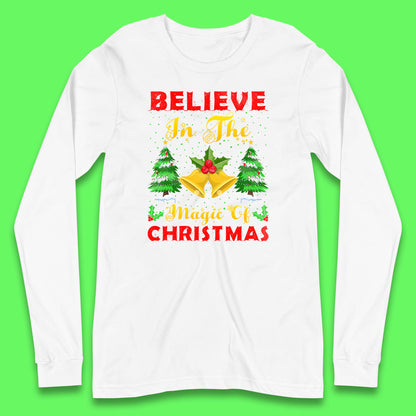 believe in the magic of christmas long sleeve t shirt