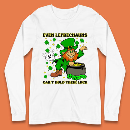 Leprechauns Can't Hold Their Luck Long Sleeve T-Shirt