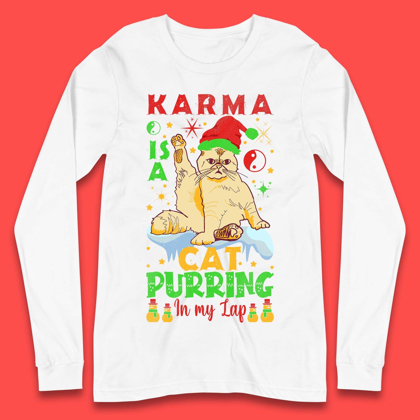 Christmas Karma Is A Cat Long Sleeve T-Shirt