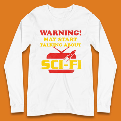Warning Talking About Sci-Fi Long Sleeve T-Shirt