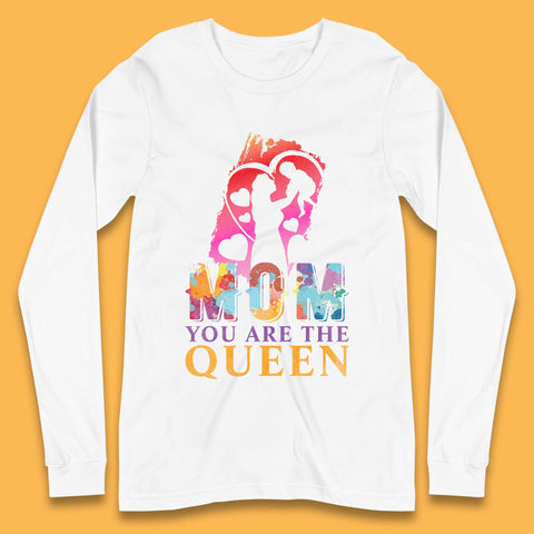Mom You Are The Queen Long Sleeve T-Shirt